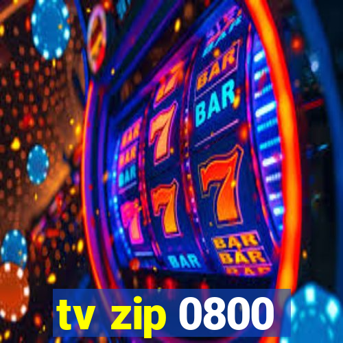 tv zip 0800